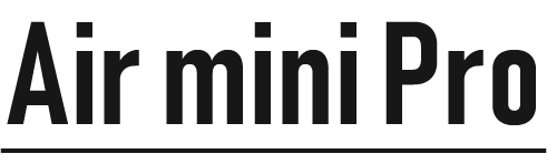 Air mini Pro