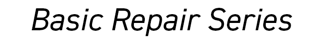 Basic Repair Series
