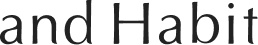 and Habit