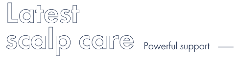 Latest scalp care