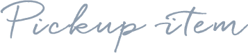 Pick up Item（青色の文字）