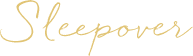 Sleepover