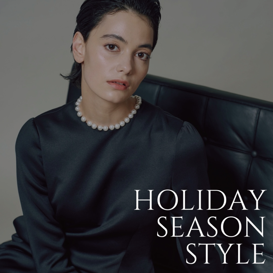 Vol.9 HOLIDAY SEASON STYLE  - DRESS編 -