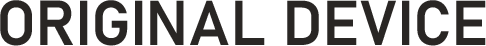 ORIGINAL DEVICE