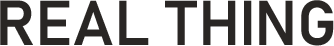 REAL THING