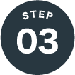 STEP 03