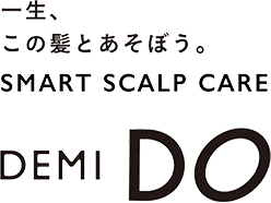 一生、この髪とあそぼう。SMART SCALP DEMI DO