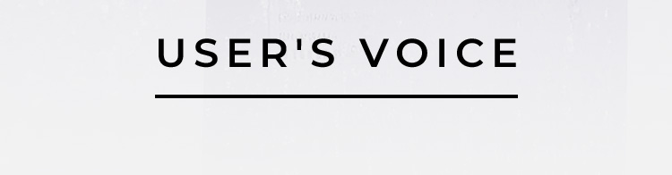 USER'S VOICE