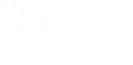 Melty Vanilla