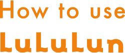 How to use LuLuLun