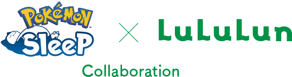 Pokémon Sleep × LuLuLun Collaboration