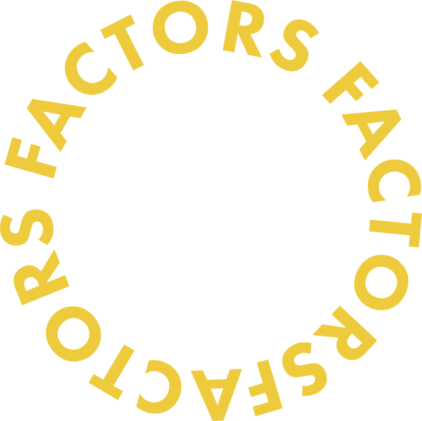 FACTORS FACTORS FACTORS