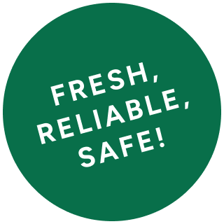Fresh,Reliable,Safe!