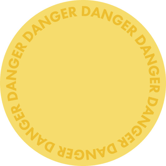 DANGER