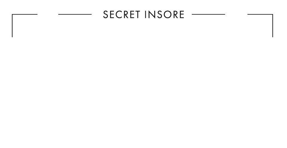 SECRET INSORE
